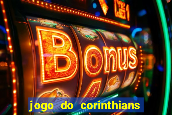 jogo do corinthians ao vivo multicanal